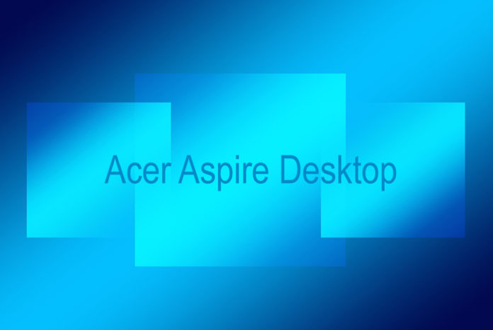 Acer Aspire Desktop Acer Aspire Desktop